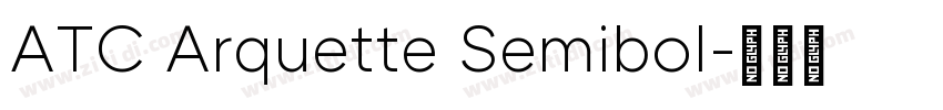 ATC Arquette Semibol字体转换